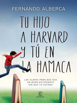 cover image of Tu hijo a Harvard y tú en la hamaca